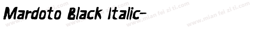 Mardoto Black Italic字体转换
